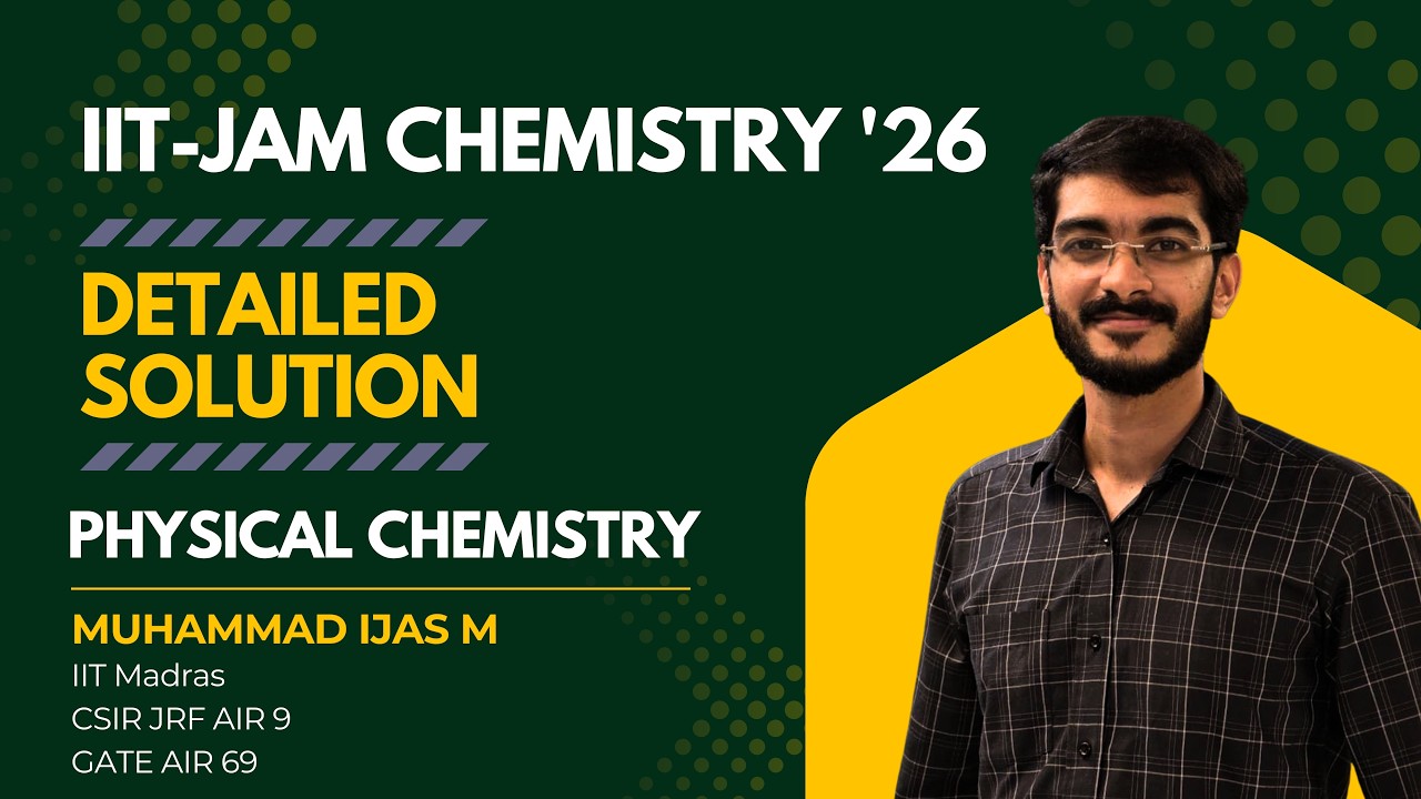 IIT-JAM 2026 CHEMISTRY DETAILED SOLUTIONS DISCUSSION-PHYSICAL CHEMISTRY