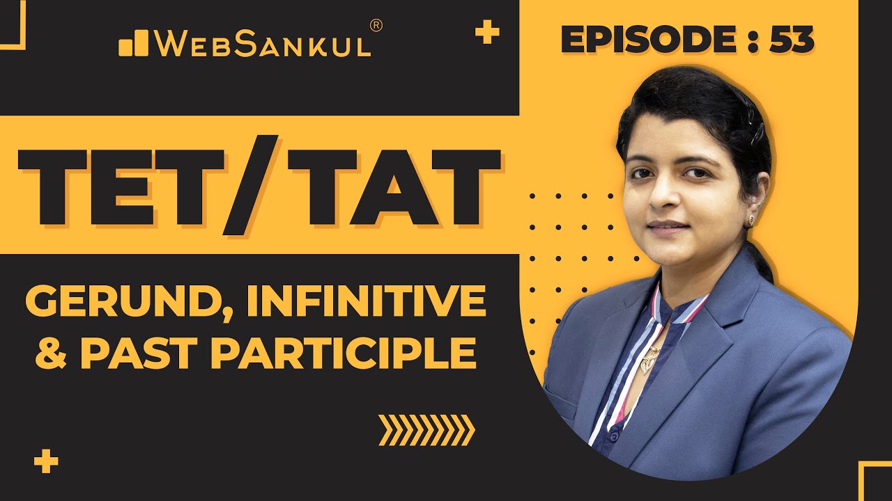 Gerund, Infinitive and Past Participle | TET, TAT સ્પેશ્યલ Episode 53 | Websankul