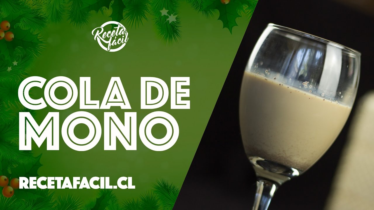 Receta Fácil de Cola de Mono (Ponche Navideño Chileno)