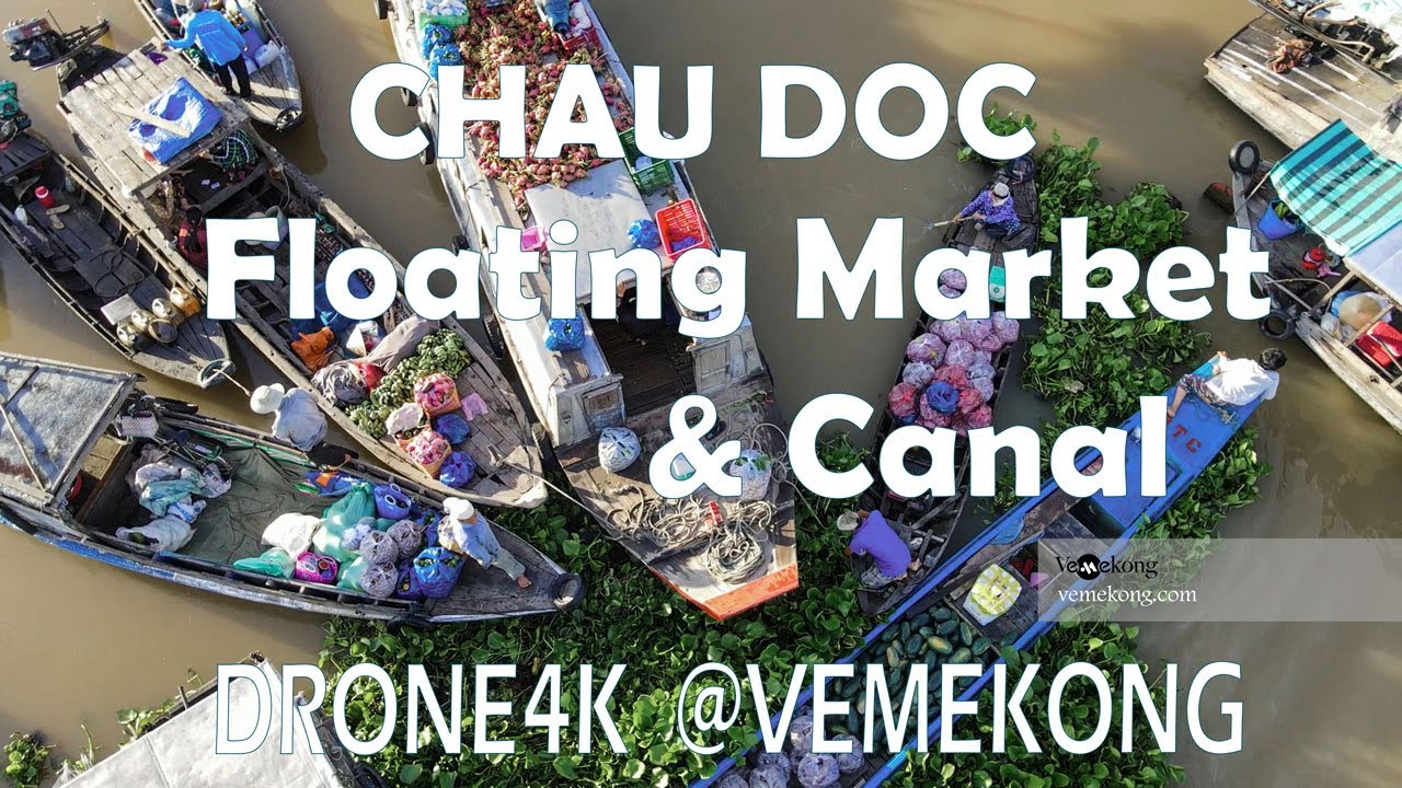 Chau Doc Floating Market & Canal Mekong Delta Vietnam | An Giang Travel Guide | Vemekong.com