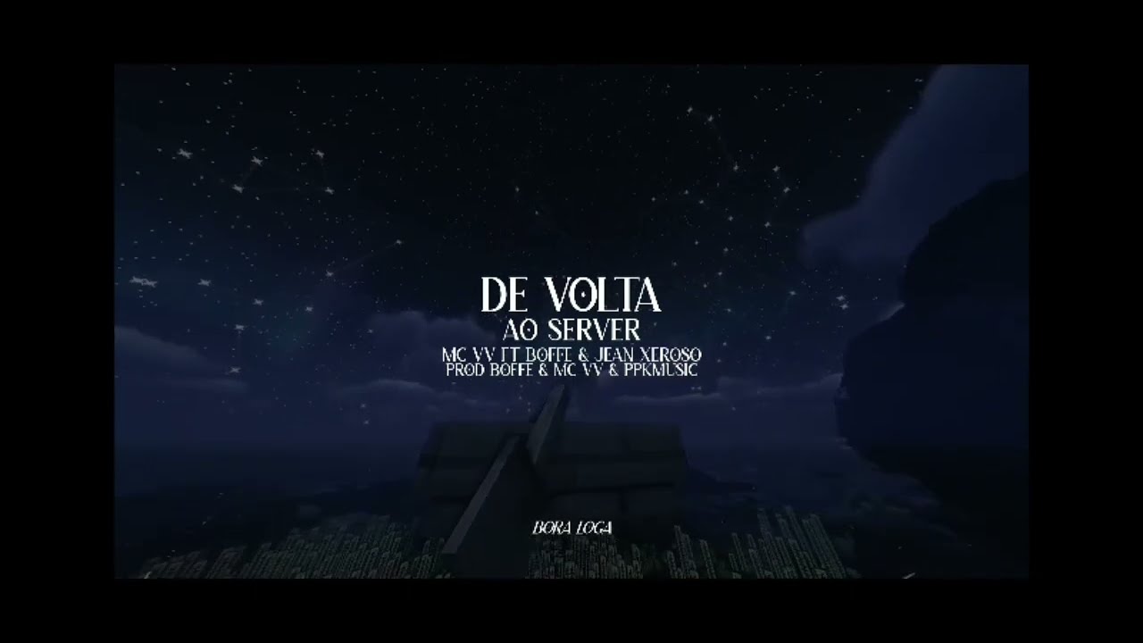 Crias do Mine + De Volta ao Server - MC VV ft. BOFFE & JEAN XEROSO (PROD BOFFE, MC VV & PPKMUSIC)