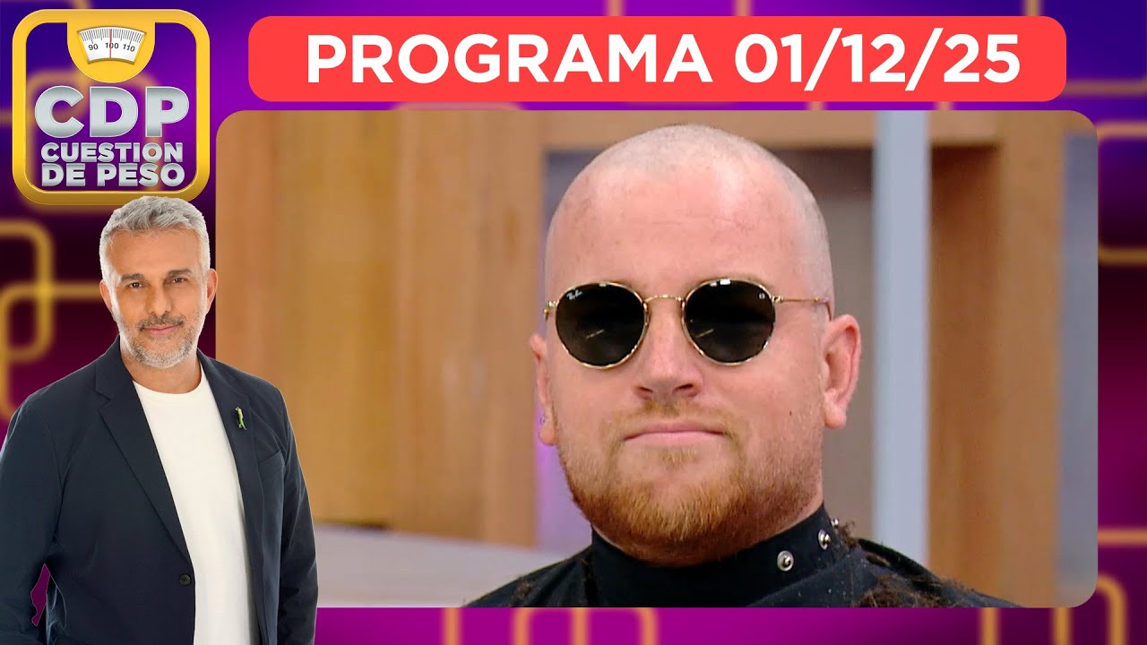 CUESTIÓN DE PESO - PROGRAMA 01/12/25