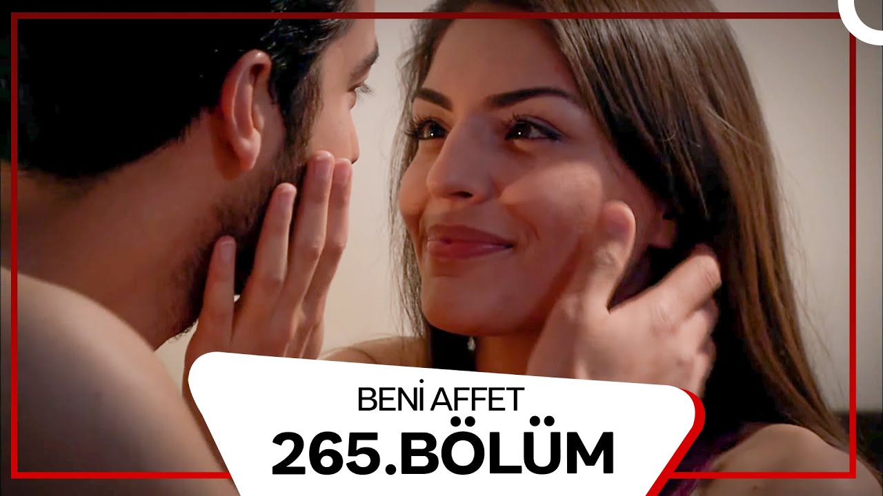 Beni Affet 265. B&ouml;l&uuml;m