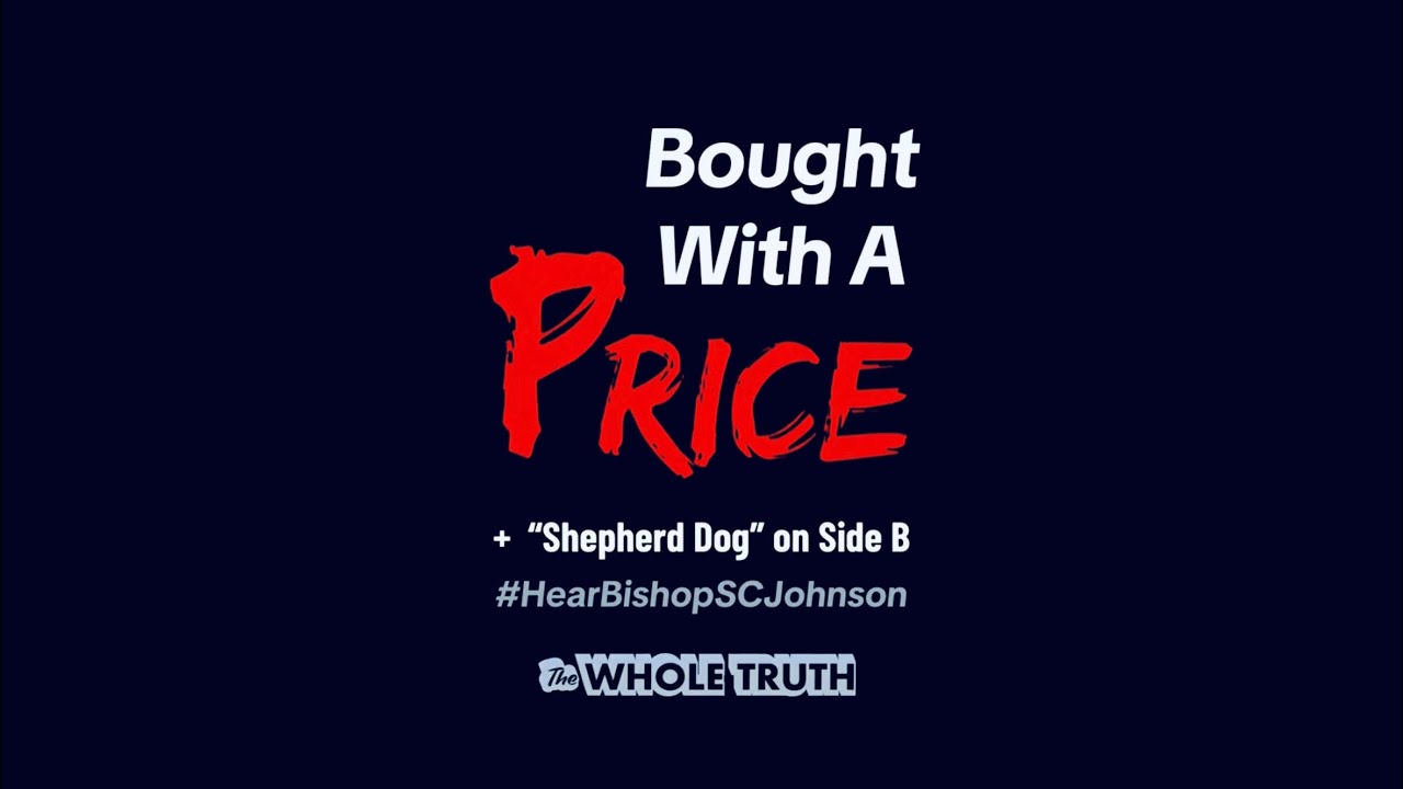 Bought With A Price - Shepherd Dog | Bishop Sherrod C. Johnson