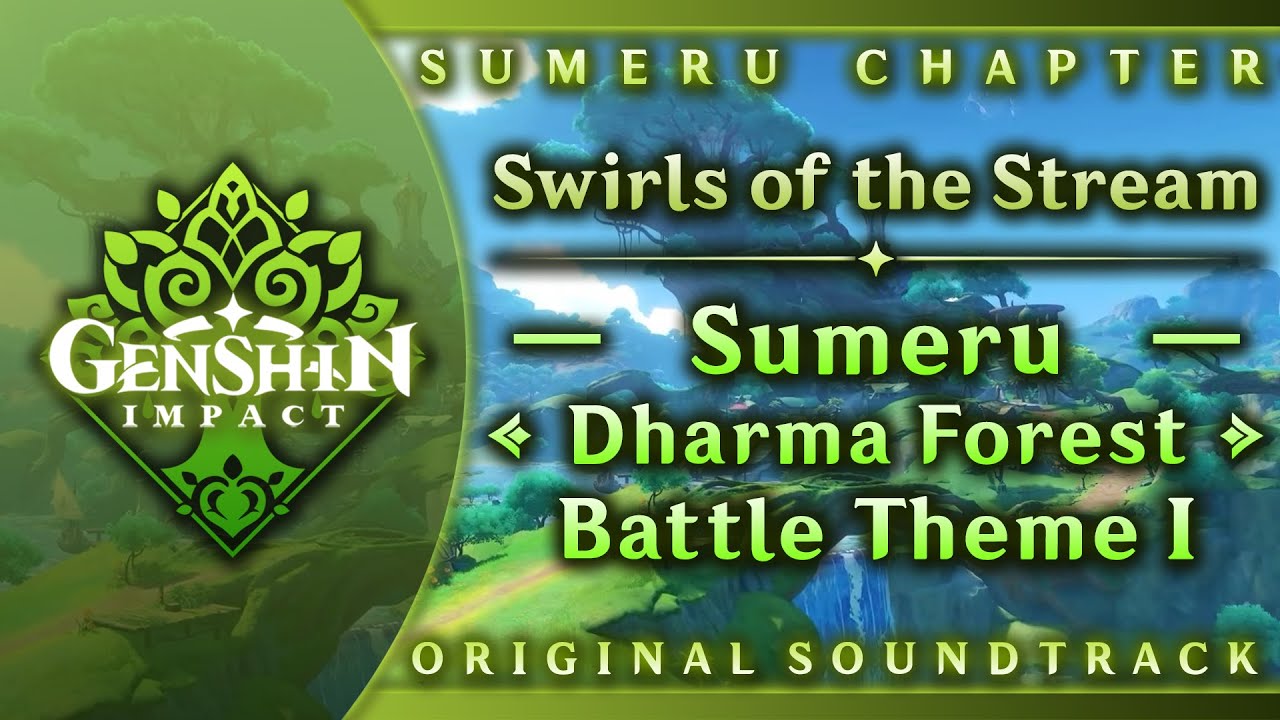 Swirls of the Stream &mdash; Sumeru: Dharma Forest Battle Theme I | Genshin Impact OST: Sumeru Chapter