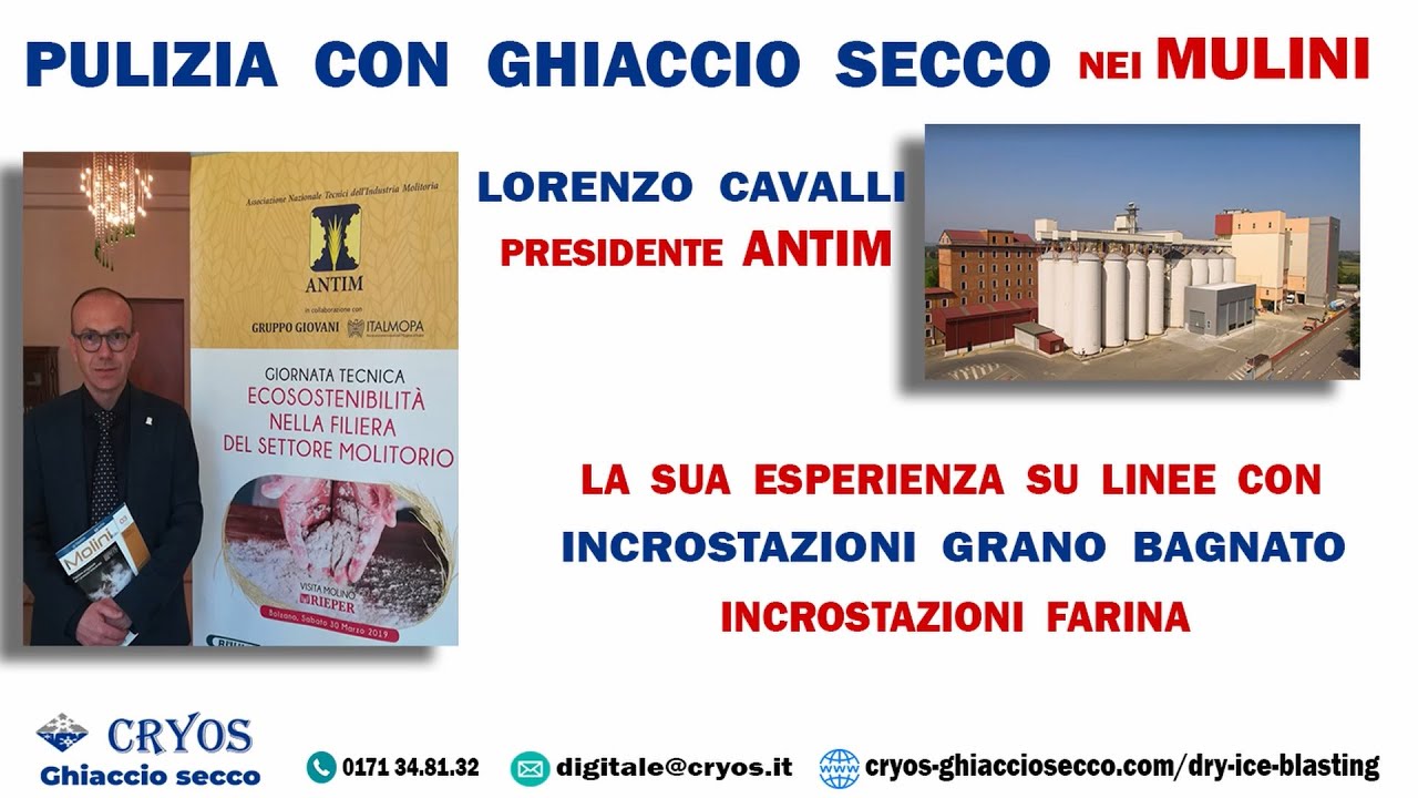CRYOS, la testimonianza di Cavalli, presidente ANTIM sulla PULIZIA con GHIACCIO SECCO nei MOLINI