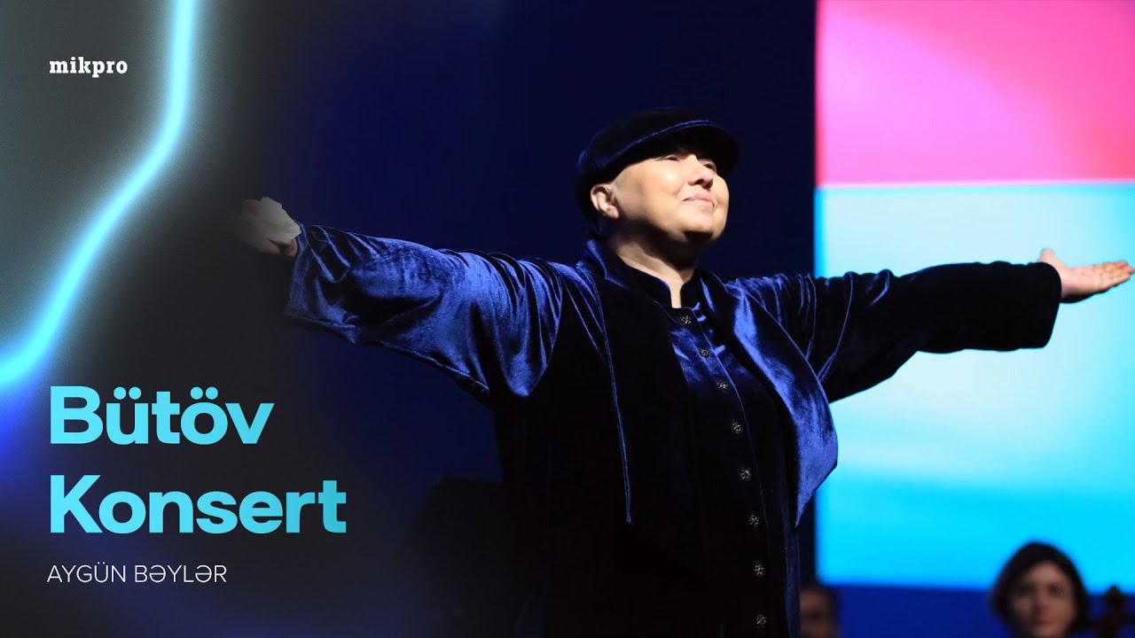 Aygün Bəylər — Yaxşı Ki, Varsan | Bütöv Konsert