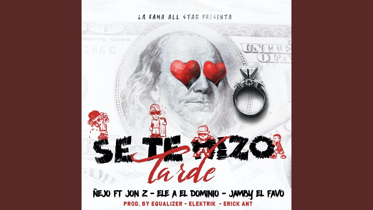 Se Te Hizo Tarde [feat. Ele A & Jon Z & Jamby el Favo]