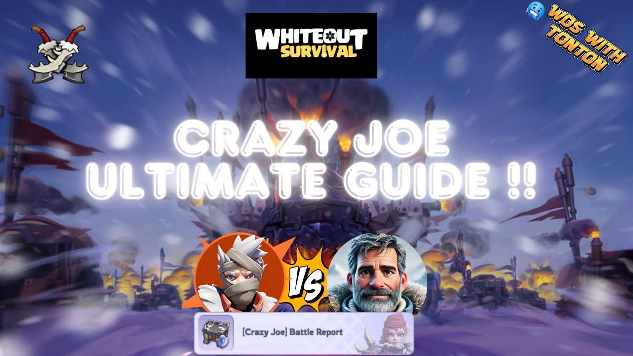ULTIMATE Crazy Joe Guide - For Early Days and Late game players - WOS with Tonton