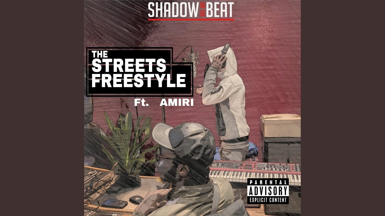 THE STREETS FREESTYLE (feat. AMIRI)
