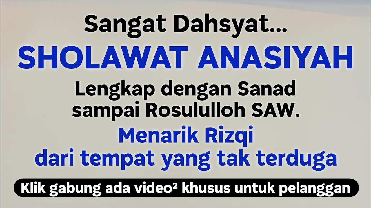 #253  KHASIAT DAHSYAT SHOLAWAT ANASIYAH. ( SANAD LENGKAP SAMPAI ROSULULLOH SAW. )