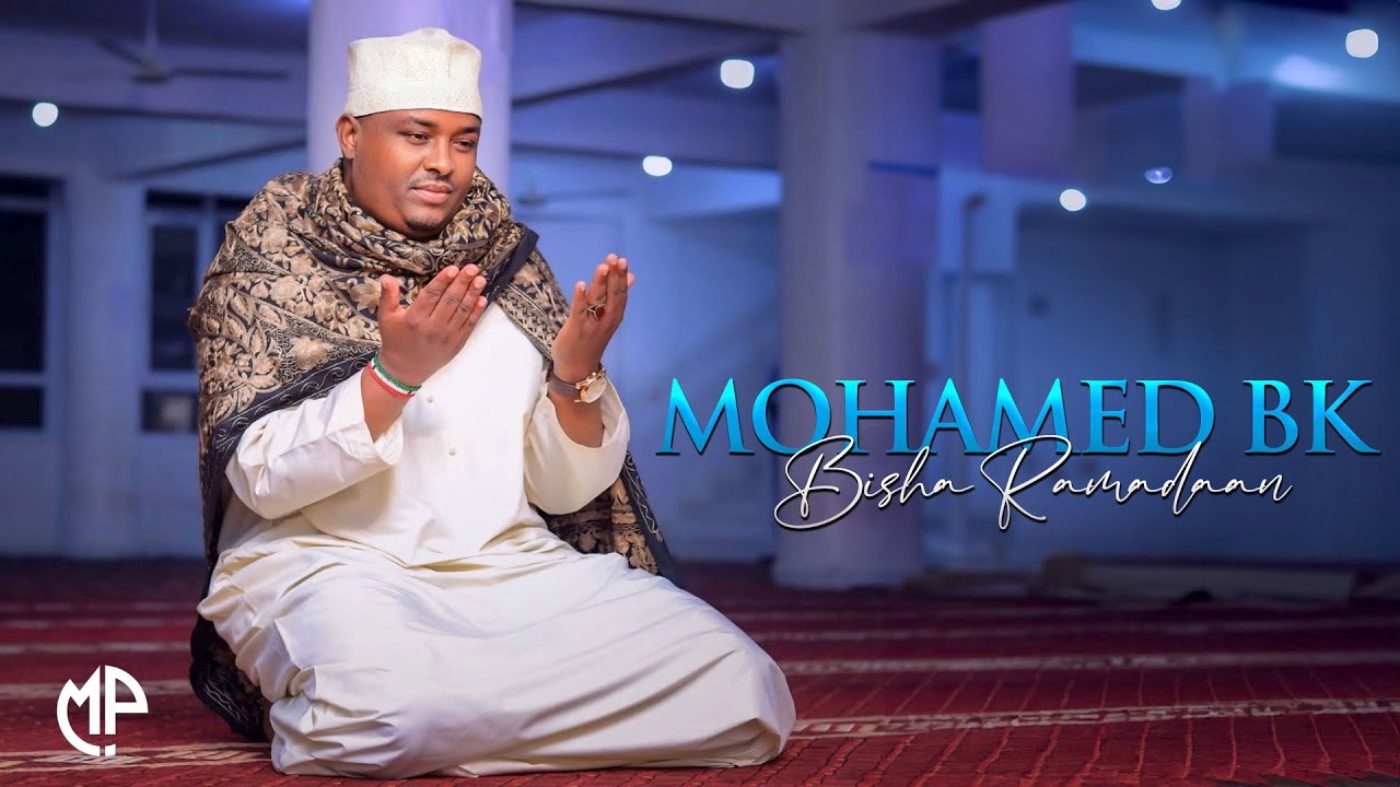 MOHAMED BK 2025 | BISHA RAMADAAN | QASIIDO CUSUB
