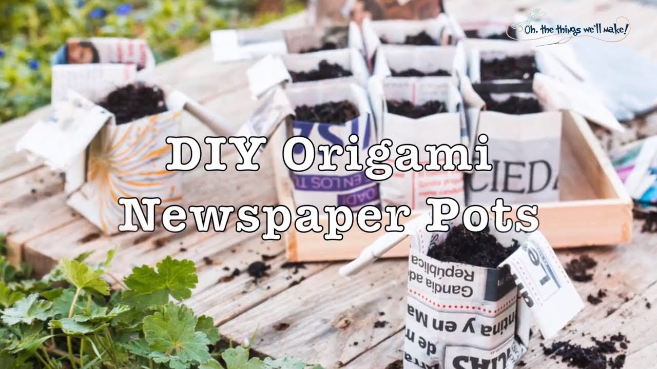 Origami Newspaper Pots