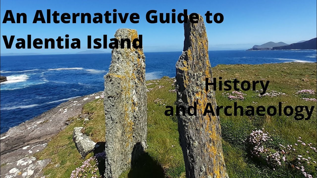 An Alternative Guide to Valentia, Kerry: History and Archaeology