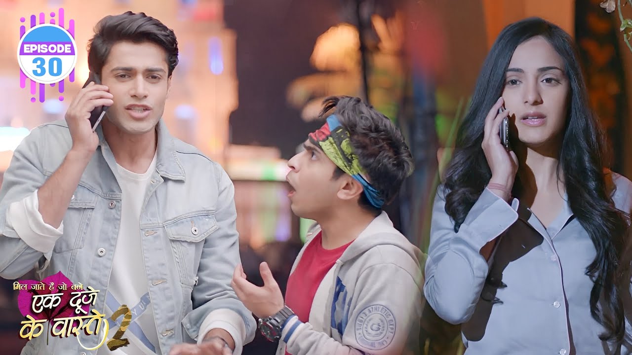 श्रवण ने किया देविका से Breakup | Ek Duje Ke Vaaste S2 | Episode 30 | Mohit Kumar