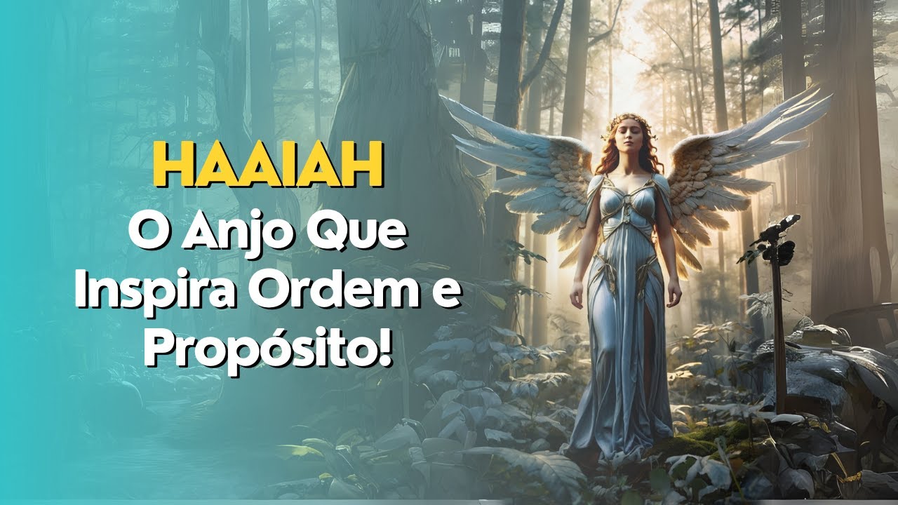 Conheça o Anjo Haaiah A Luz Divina Que Guia Para a Justiça e o Equilíbrio!