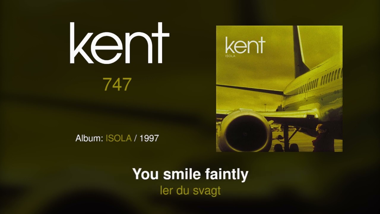 Kent - 747 (Swedish & English Lyrics)