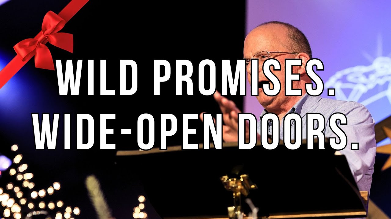 Wild Promises. Wide-Open Doors. | Pastor Chris Schansberg | Dauphin Island Baptist Church Online