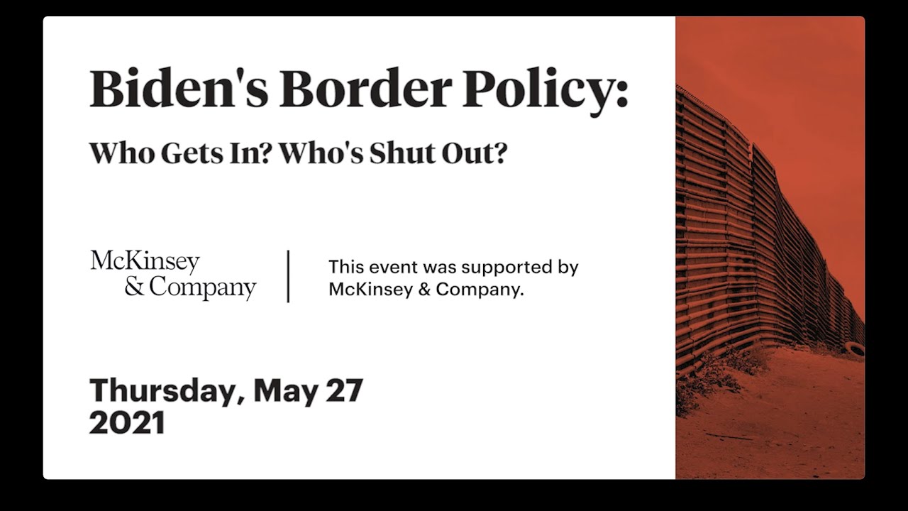 Biden&rsquo;s Border Policy: Who Gets In? Who&rsquo;s Shut Out?