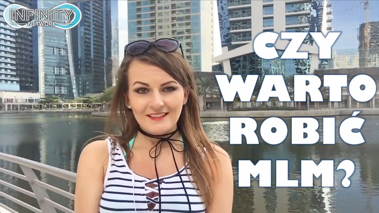 Czy warto robić marketing sieciowy? Po co komu MLM? Infinity Network