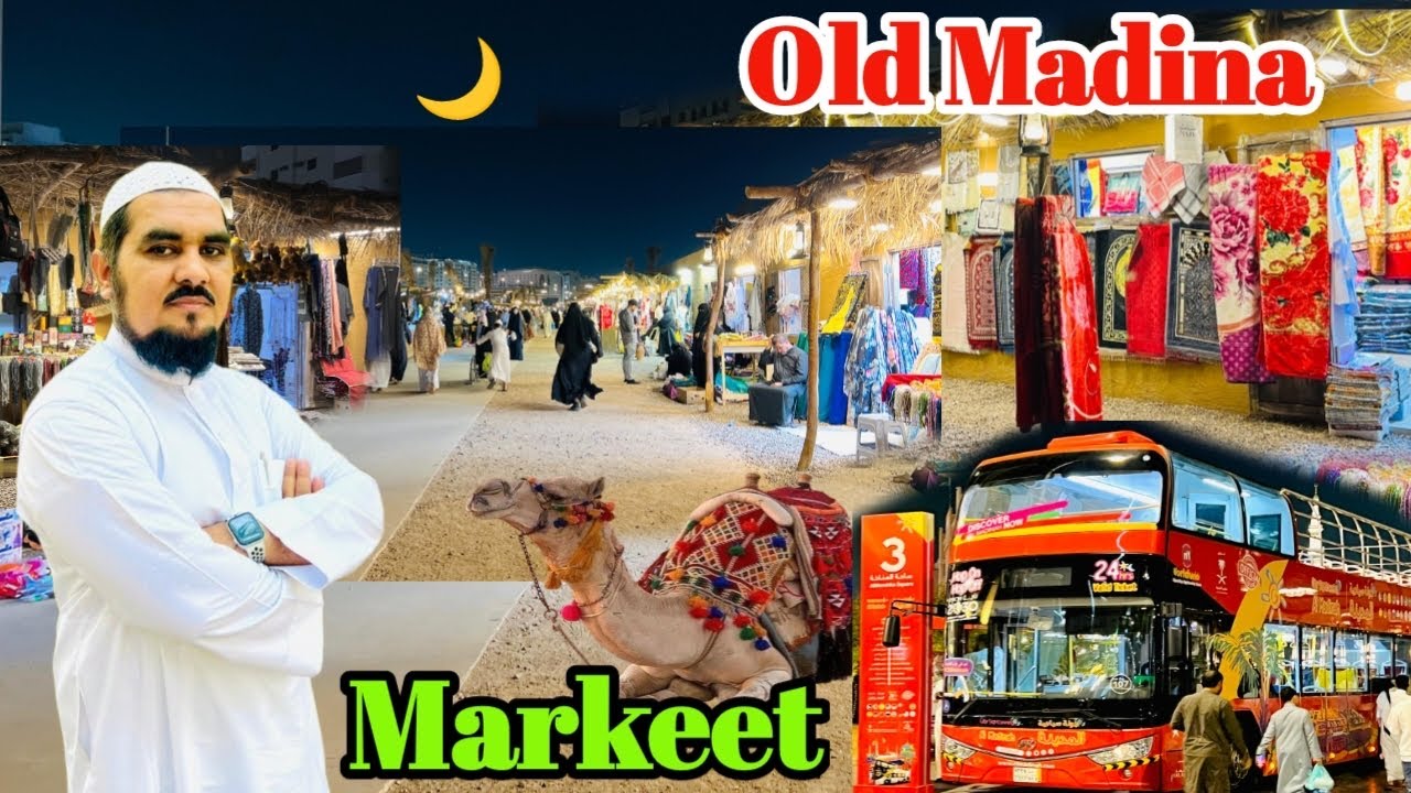 Madina Old Market Tour Camel Ride Cheapest Shopping in Madina