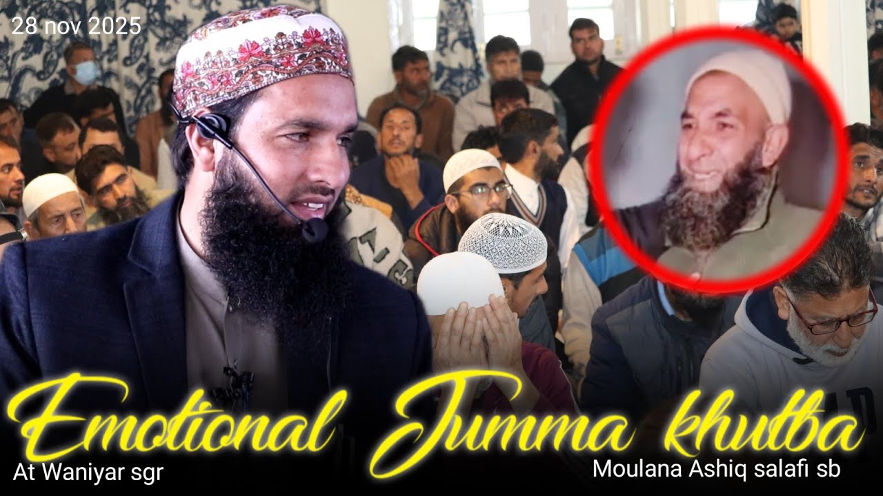 28 Nov• Emotional Jumma khutba•At Waniyar sgr•Moulana Ashiq salafi sb #feel_the_islam 