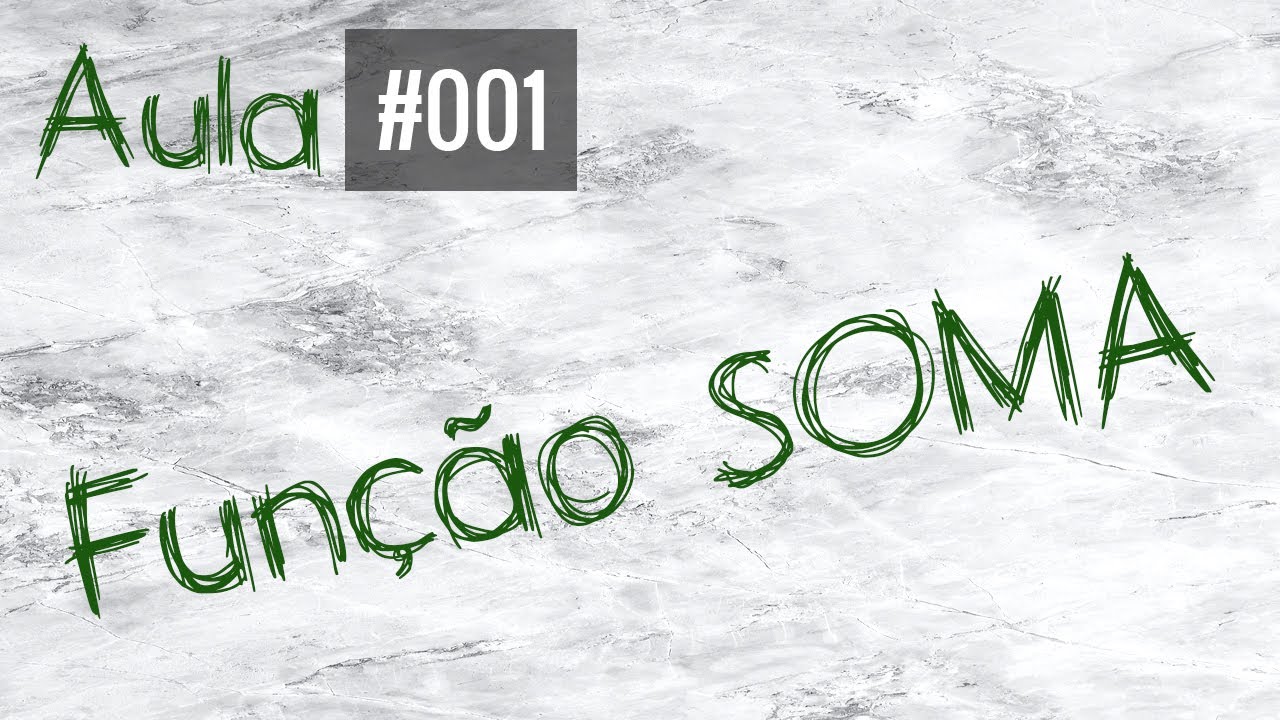 Aula #001 - Função SOMA