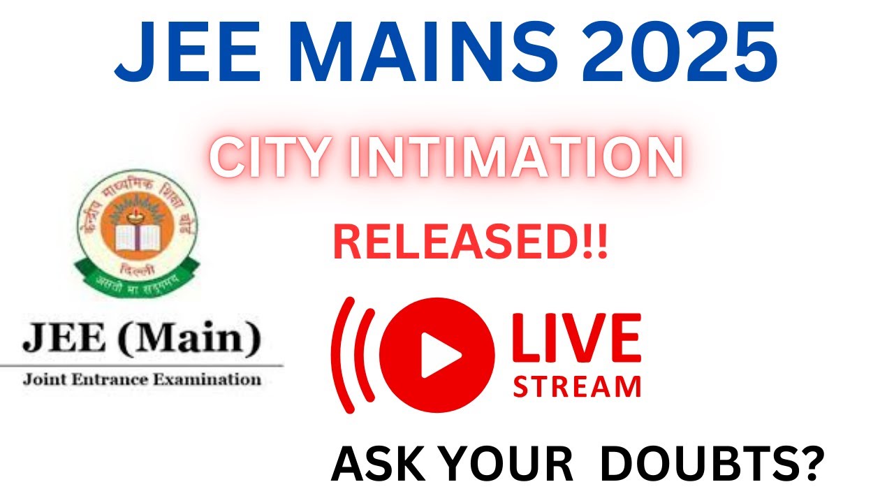 JEE MAINS 2025 || ADVANCE CITY INTIMATION RELEASED