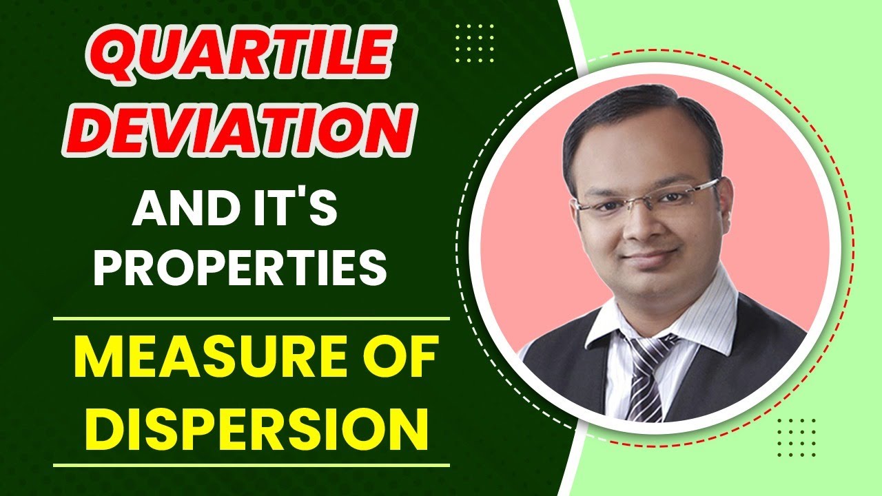 Quartile Deviation and its Properties | Measure of Dispersion | B.com & BBA | Business Statistics