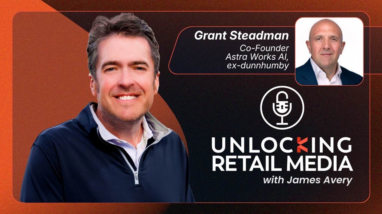 Why retailers must show up in ChatGPT | Grant Steadman, ex-dunnhumby, Astra Works AI