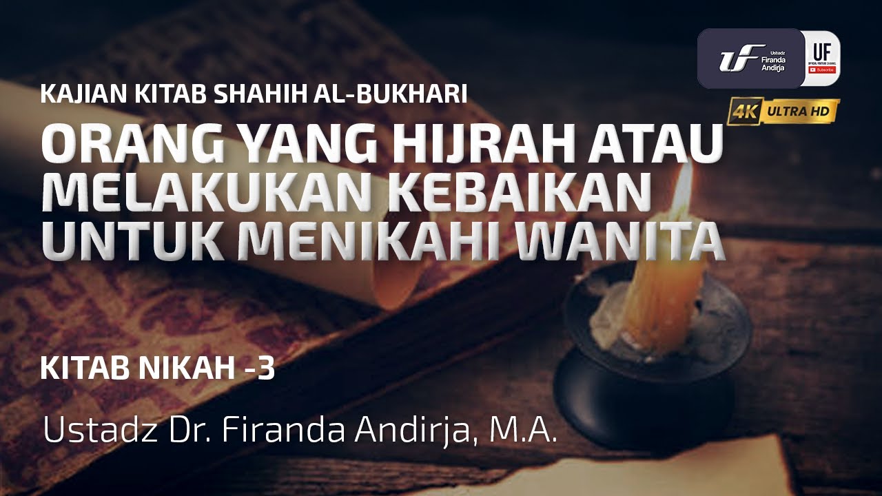 Kitab Nikah #3: Orang Yang Hijrah Atau Melakukan Kebaikan Untuk Menikahi Wanita