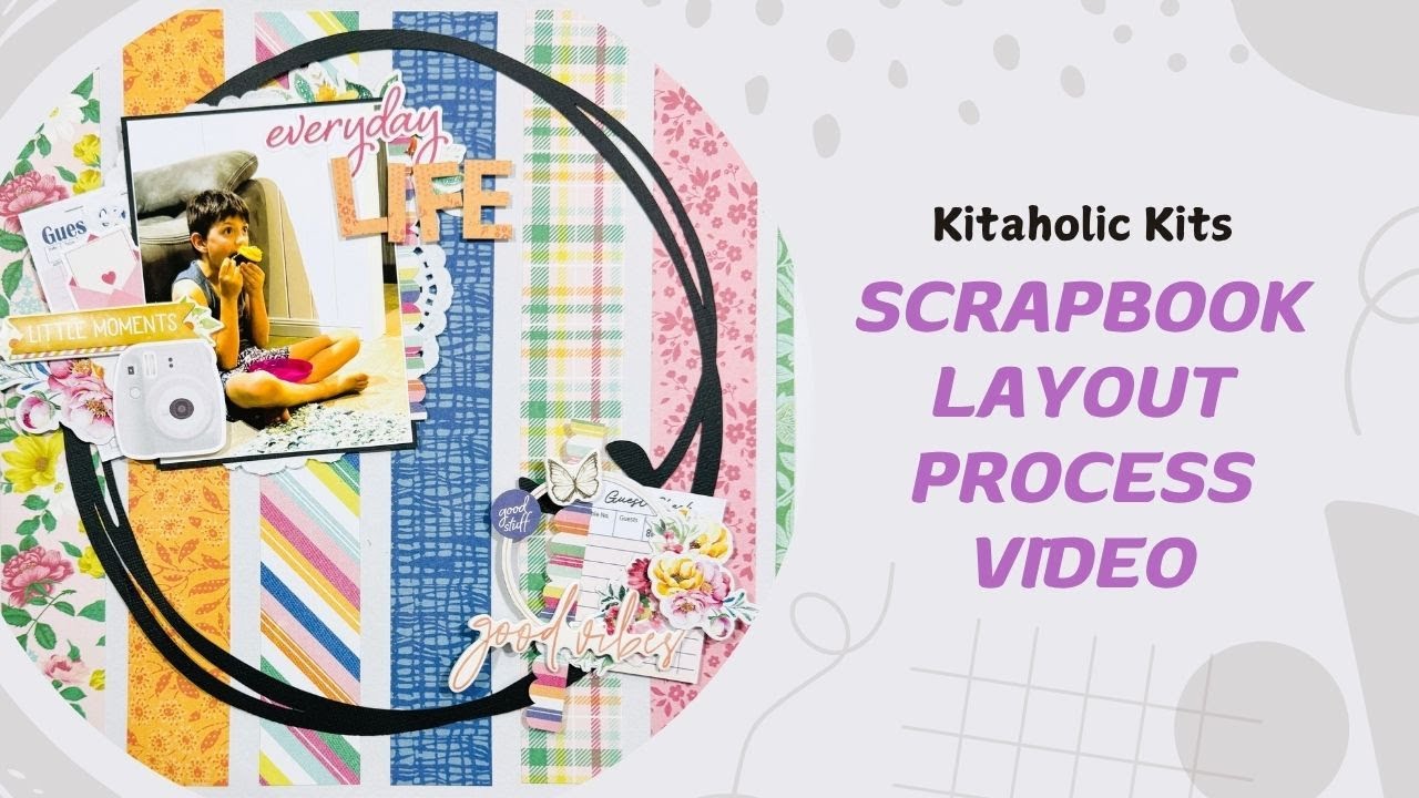 12x12 Scrapbooking Process Video - Everyday Life