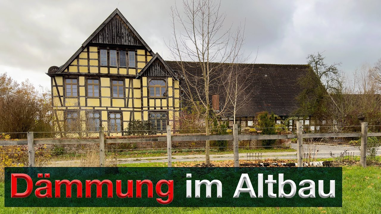 Praktische Beispiele zur Dämmung gezeigt an unserem Baudenkmal / Fachwerkhaus