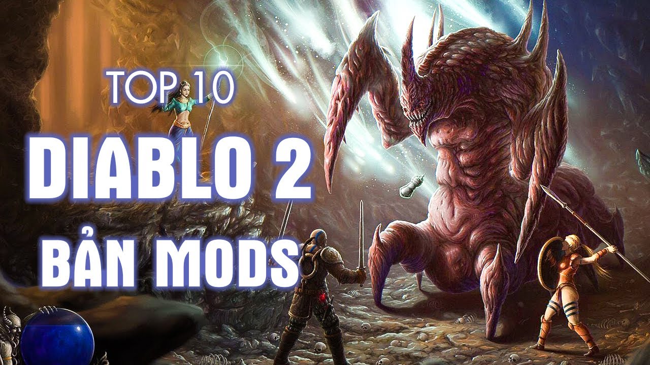 Top 10 Bản Mods Diablo 2 Hay Nhất