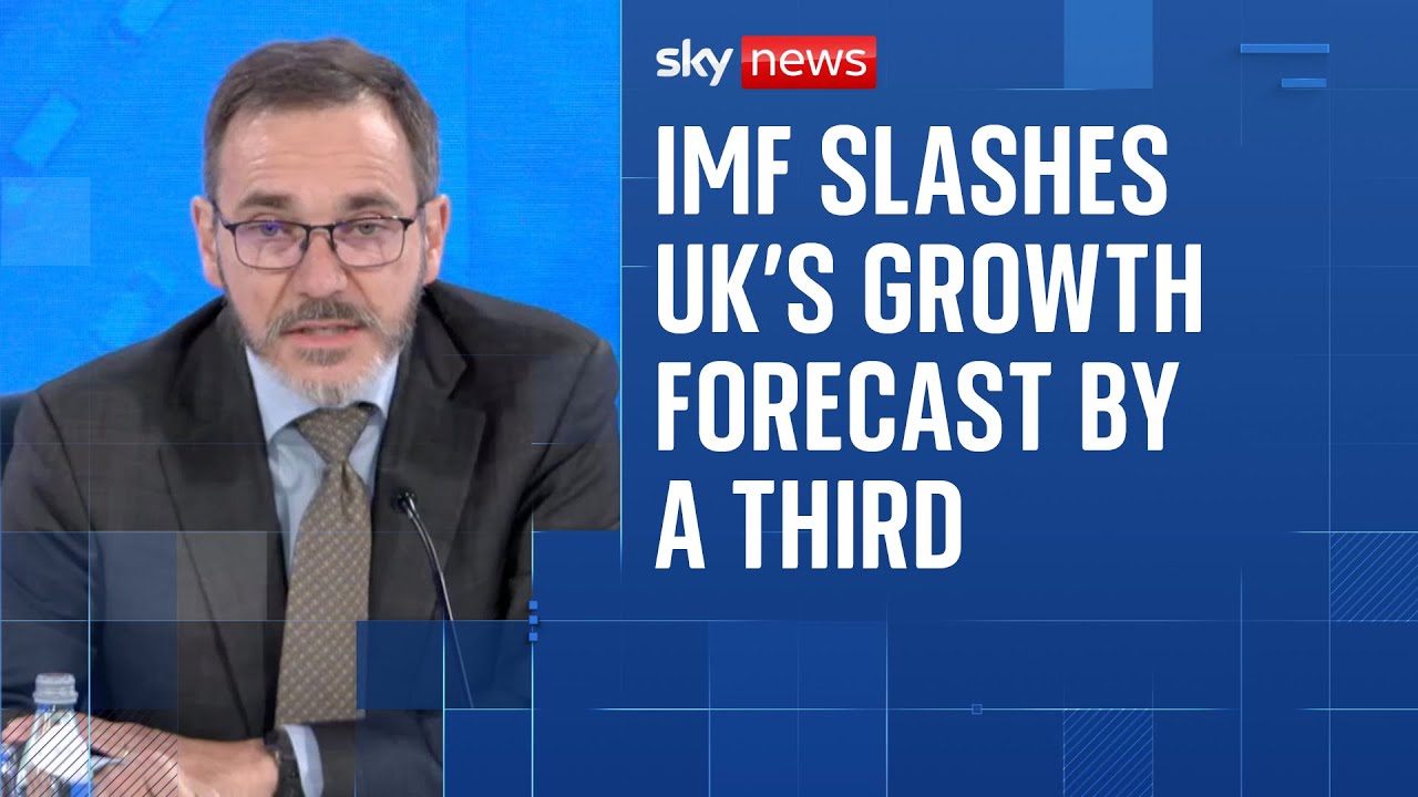 IMF explains cut of UK economic growth forecast by a third