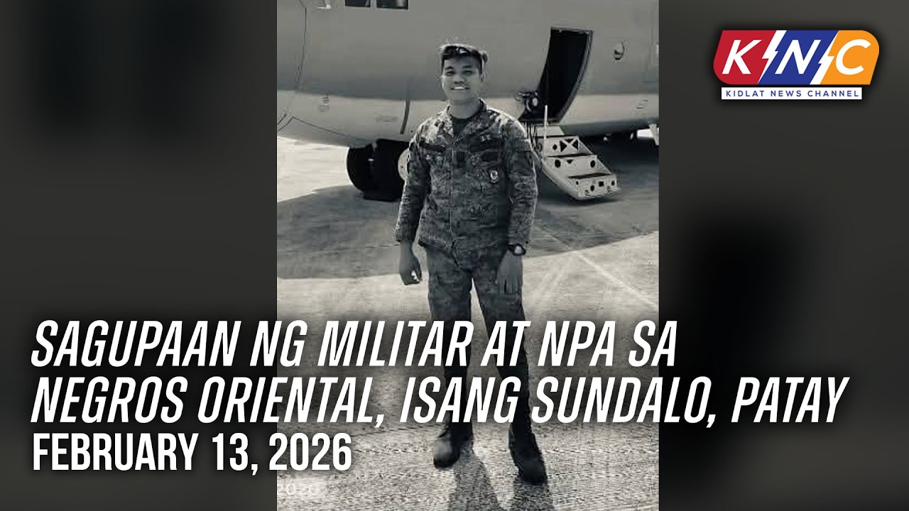 Sagupaan ng militar at NPA sa NegOr, 1 sundalo patay | Kidlat News Channel (Feb 16 2026 10AM)