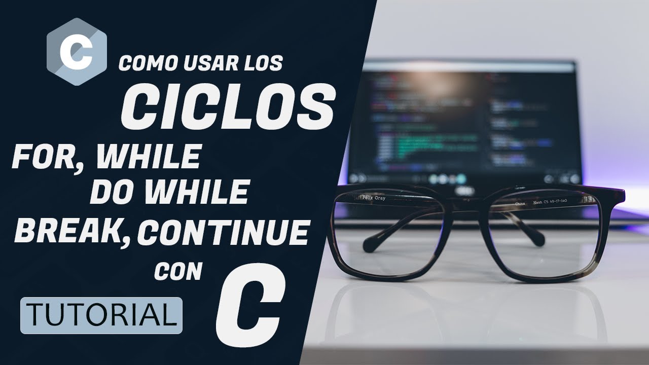 PROGRAMACIÓN en C 💻 [ CICLOS ] 08