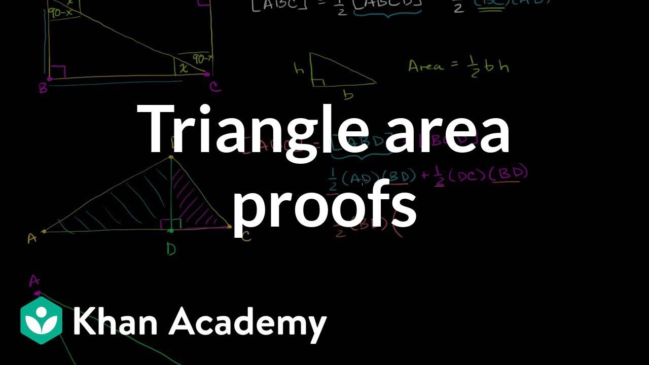 Triangle area proofs | Perimeter, area, and volume | Geometry | Khan Academy