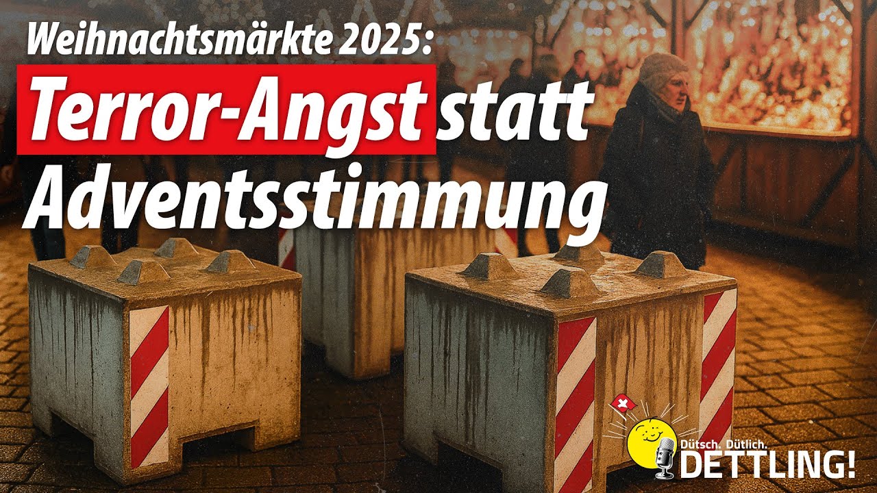 Weihnachtsmärkte 2025: Terror-Angst statt Adventsstimmung | Dütsch. Dütlich. DETTLING!