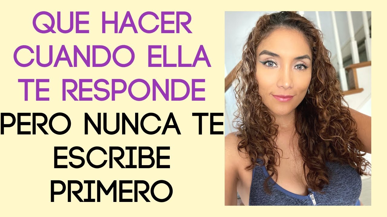 Qué hacer cuando ella solo te responde pero no te escribe (Haz que ella te escriba primero)