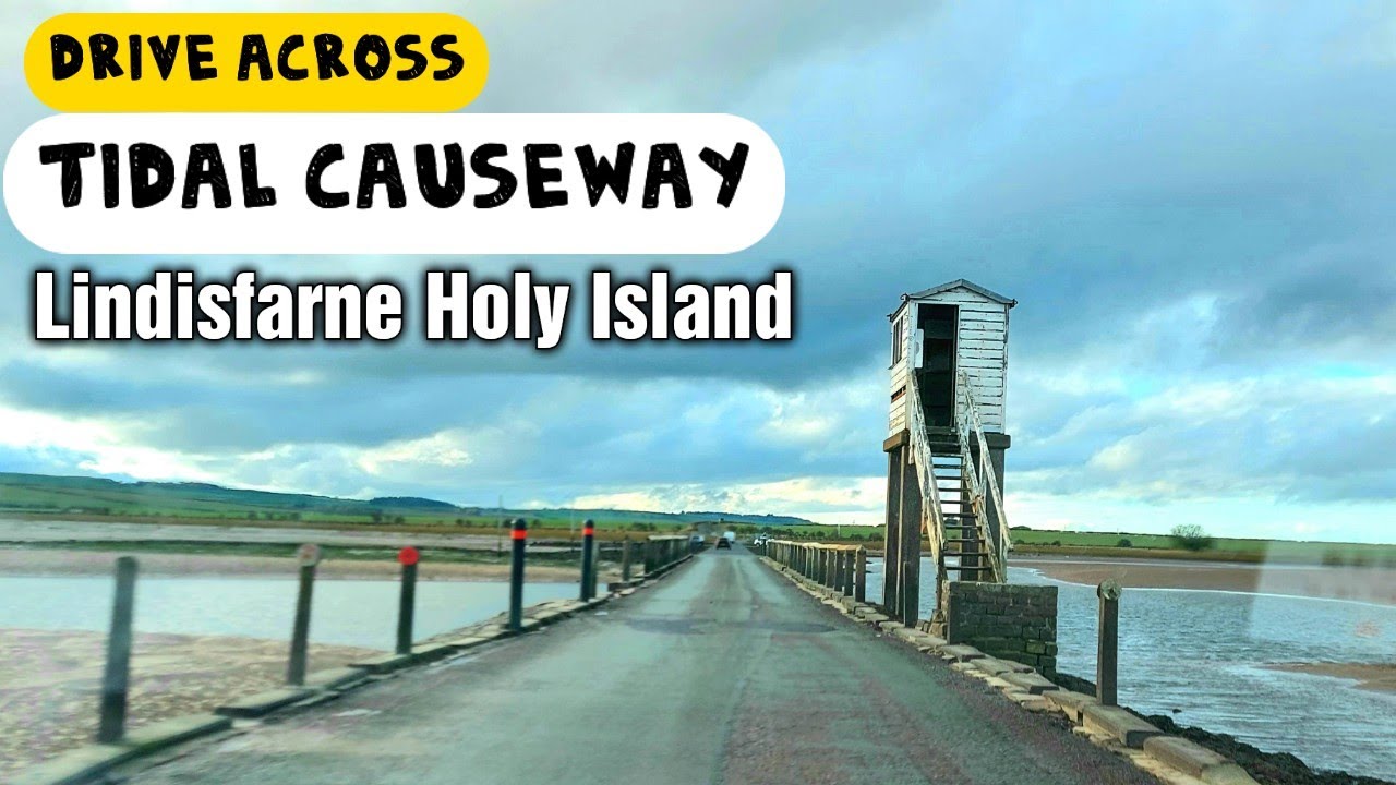 Drive Across the Tidal Causeway to Lindisfarne Holy Island