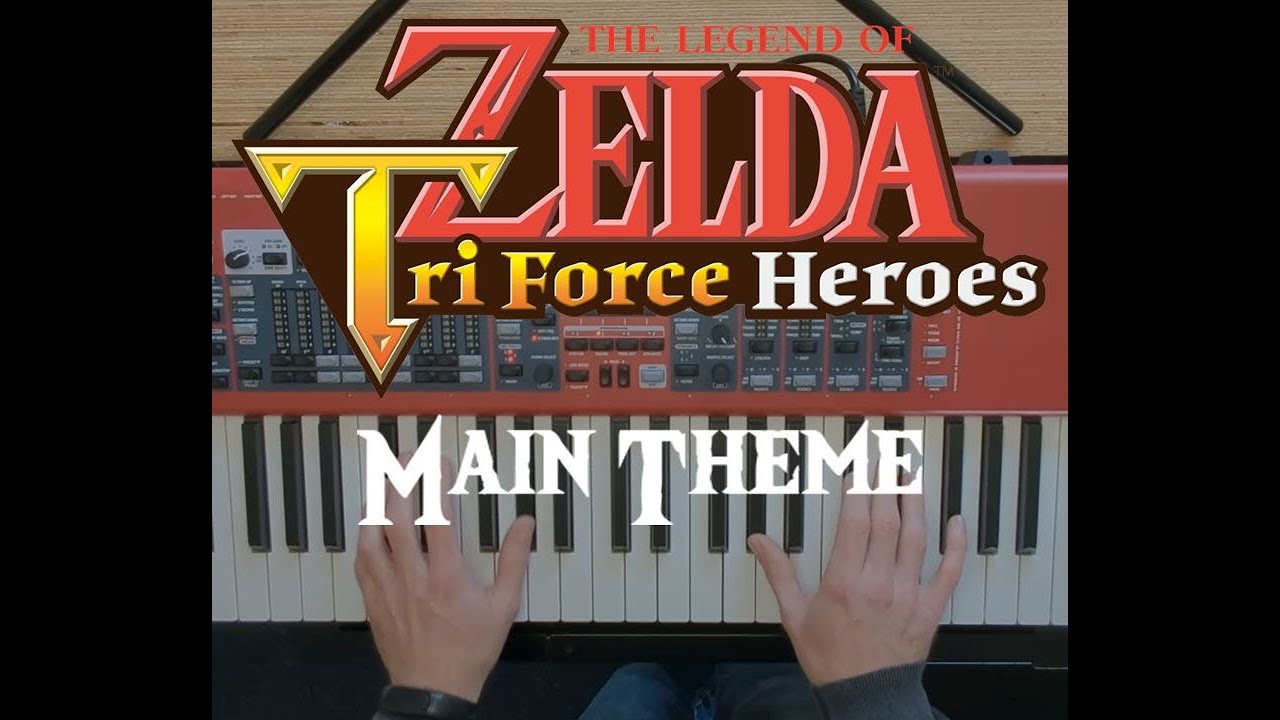 The Legend of Zelda : Triforce Heroes - Main Theme (Piano Cover)