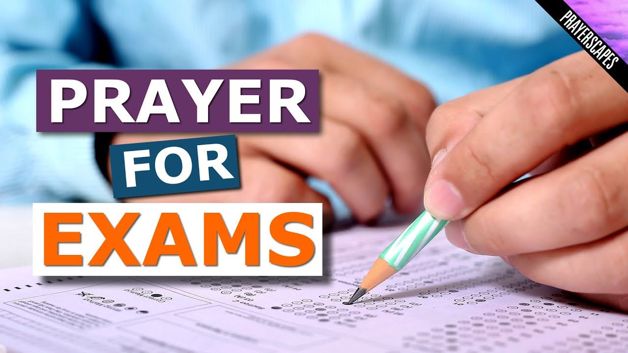 Prayer For Exams - For Tests and Finals