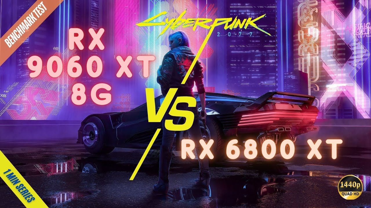 RX 9060 XT 8GB vs RX 6800 XT | Cyberpunk 2077 Benchmark | 1440p Ultra Preset