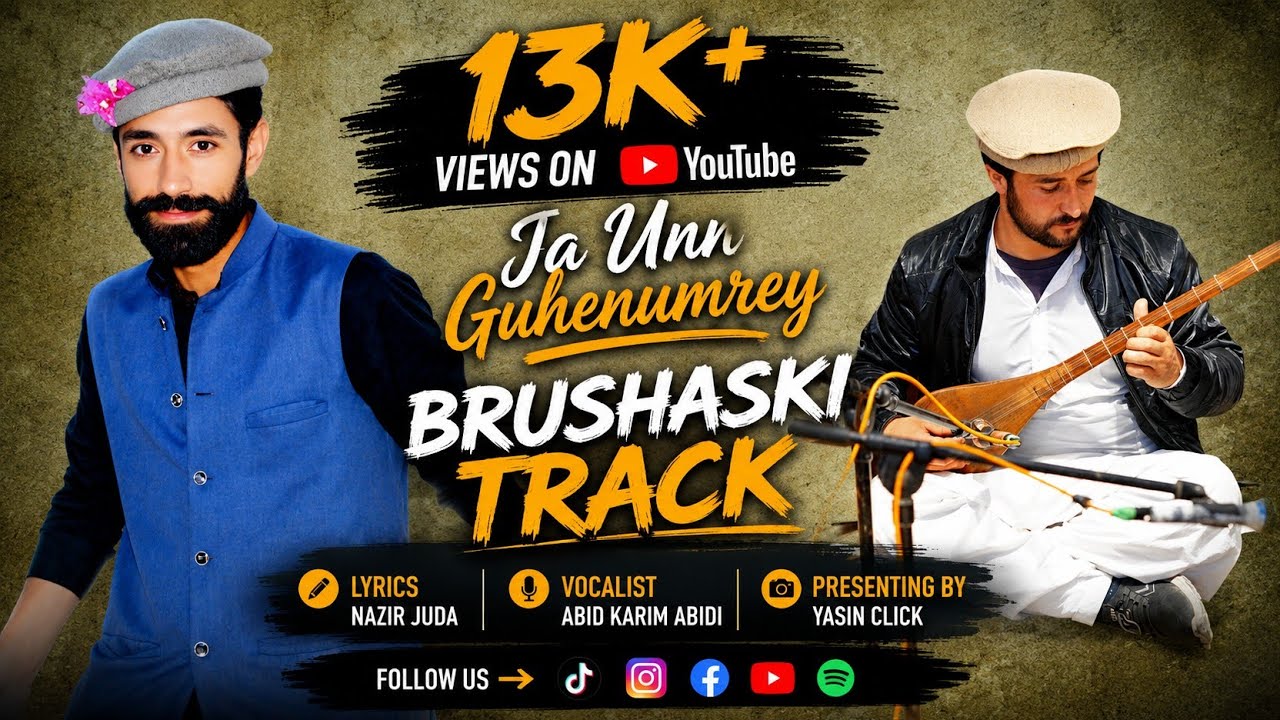 Brushaski New TrackAlbum: Ja Unn Guhenumerey Lyrics: Nazir JudaVocalist: Abid Karim Abidi