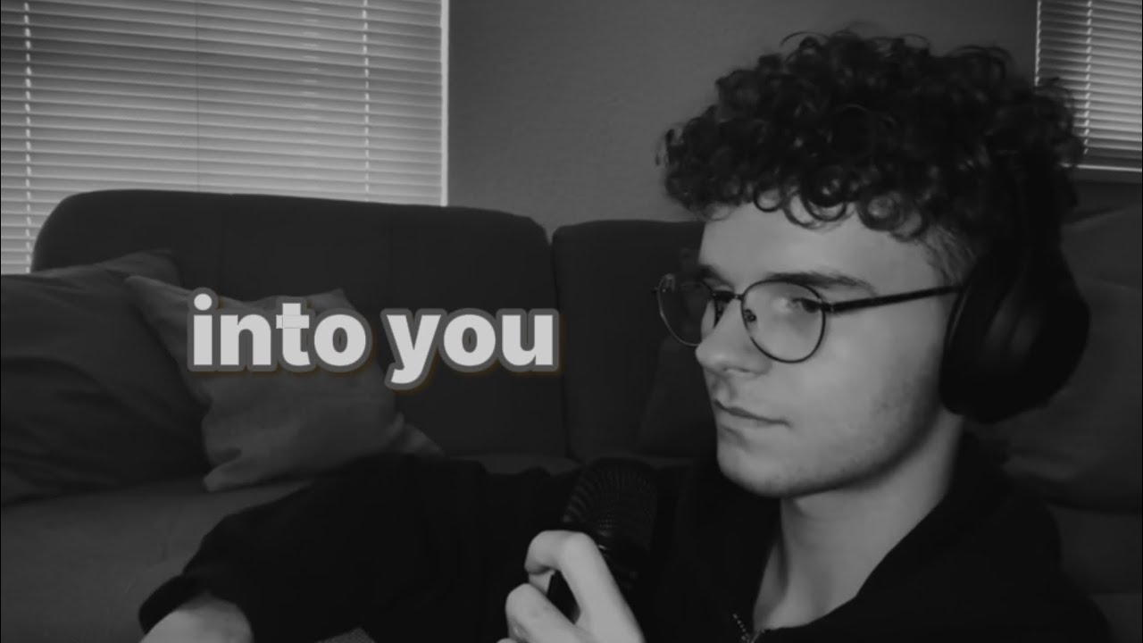 into you - ariana grande (acoustic cover)