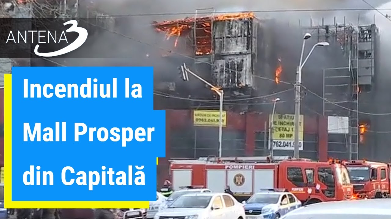 Incendiul la Mall Prosper din Capitală. Cad bucăți din complexul comercial în flăcări
