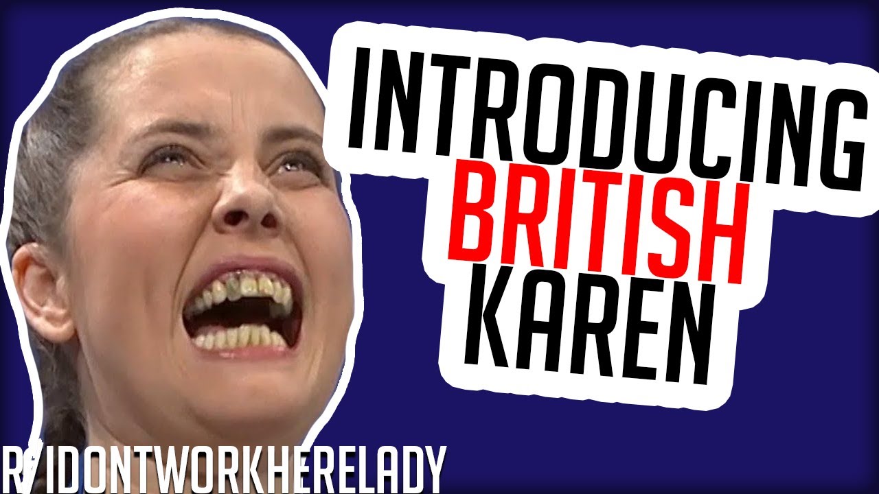 r/IDontWorkHereLady - BRITISH KAREN! I DON'T WORK HERE!