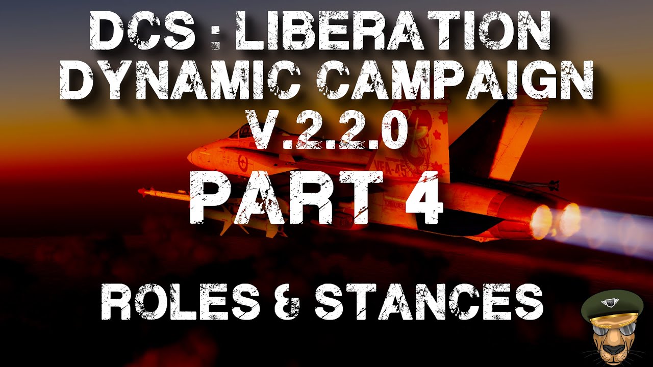 **NEW UPDATE** DCS : Liberation Dynamic Campaign - Part 4 'Flight Roles & Front line Stances'