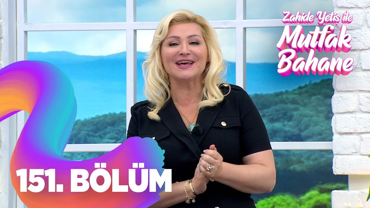 Zahide Yetiş İle Mutfak Bahane 151.  Bölüm